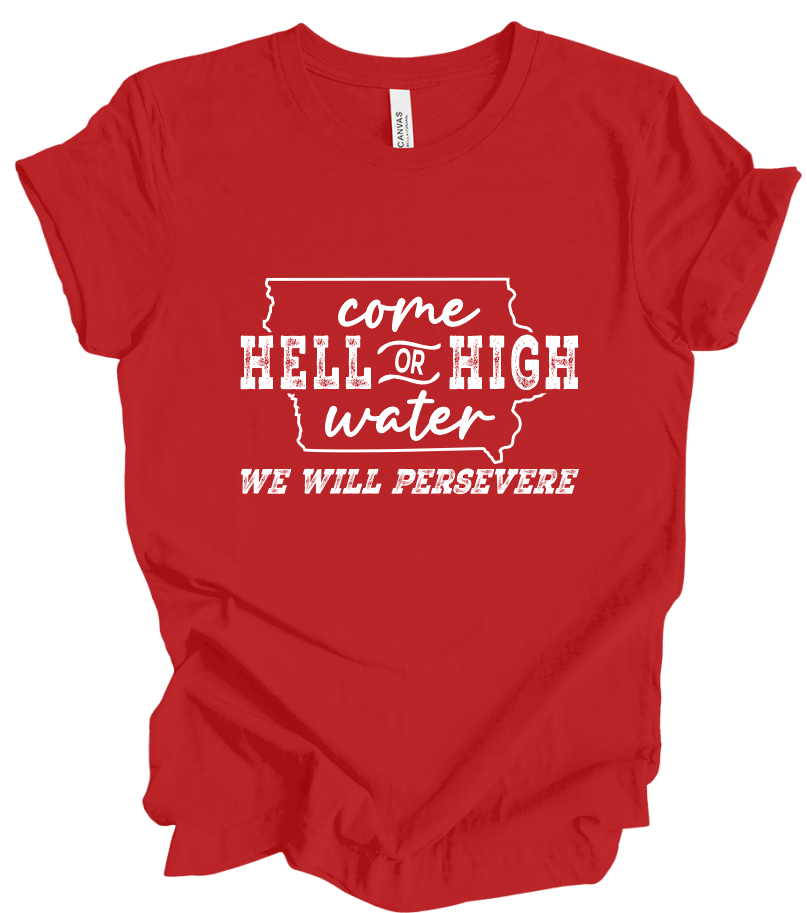 Come Hell or High Water - Red (+ options)