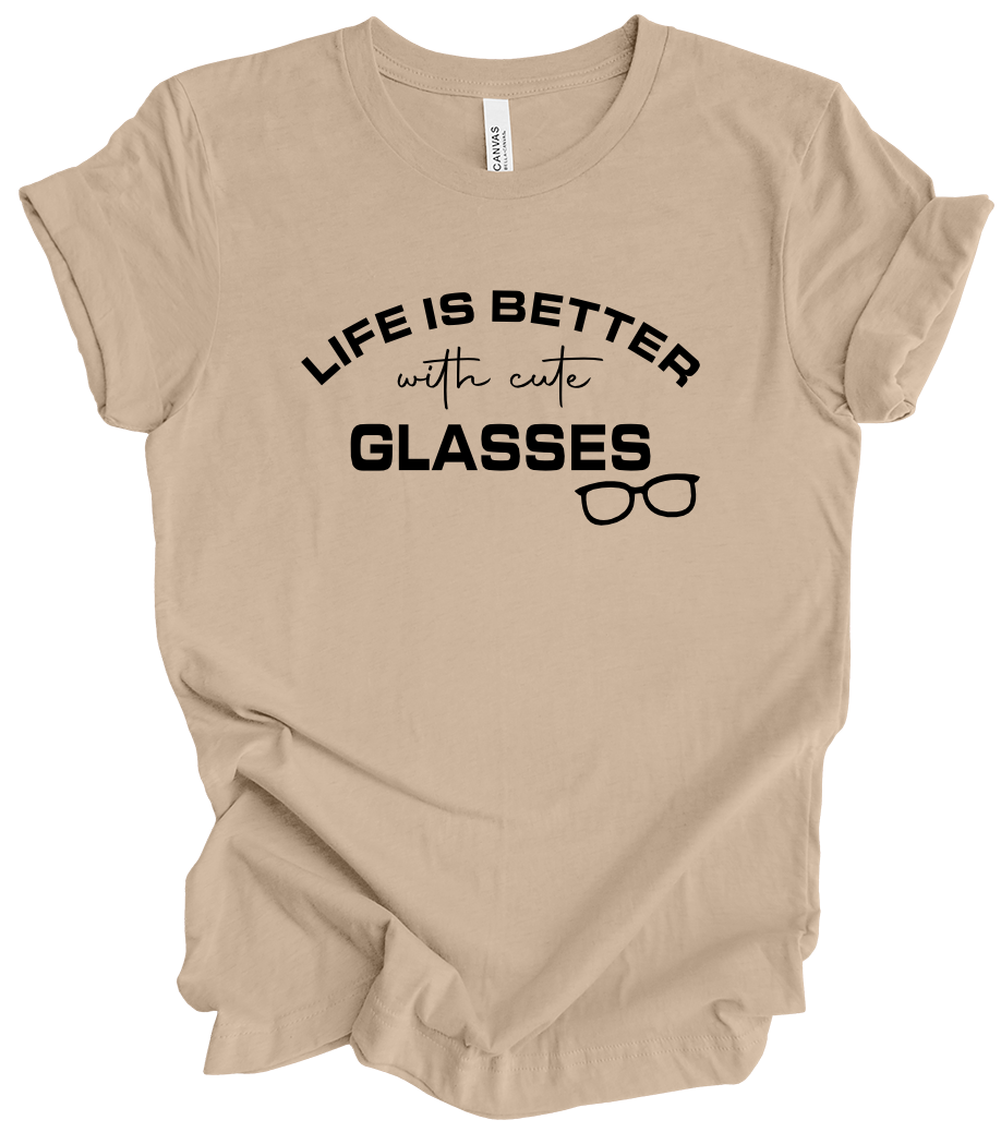Vision Collection - Life Is Better With Cute Glasses (+ tan options)