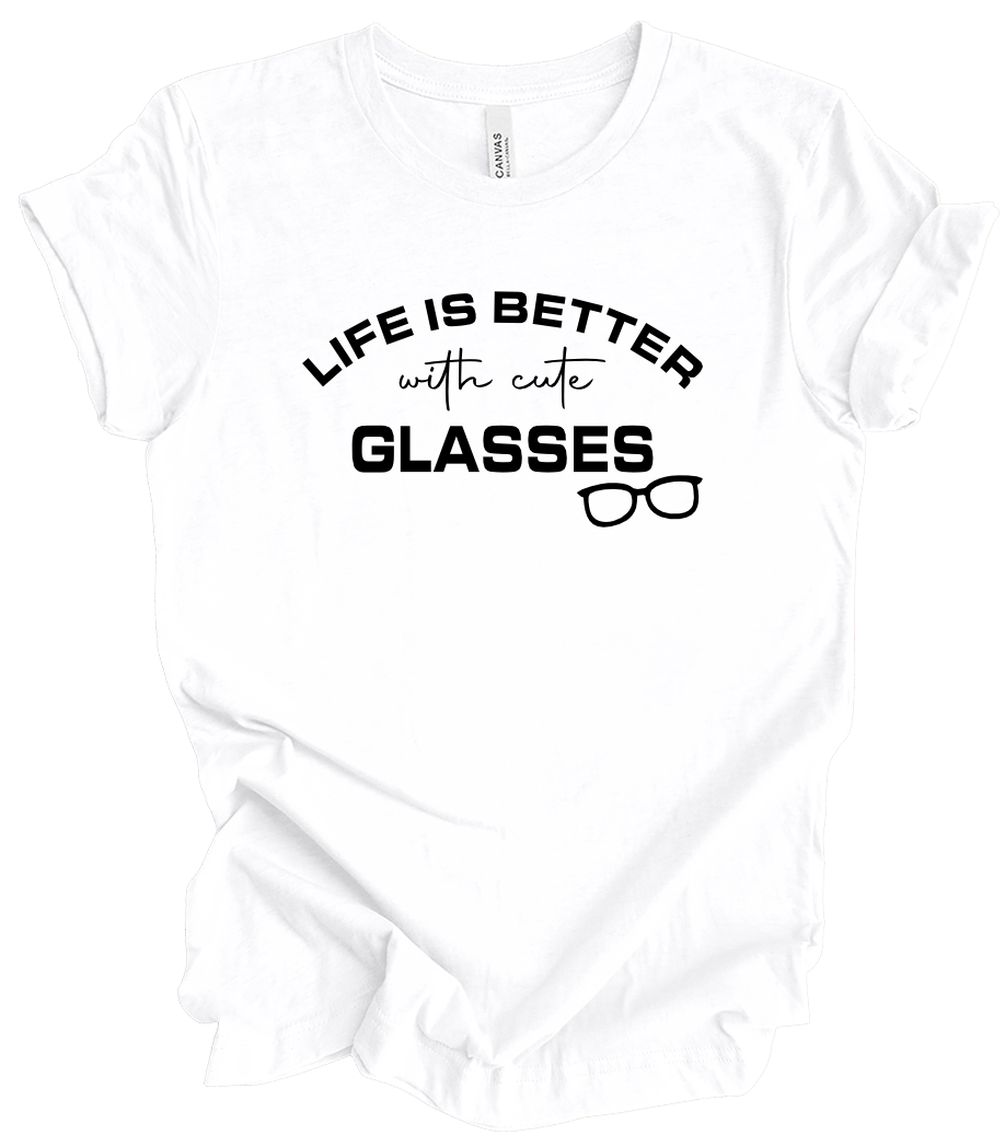 Vision Collection - Life Is Better With Cute Glasses (+ white options)